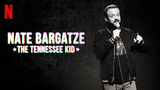 Nate Bargatze: The Tennessee Kid (2019) - Netflix | Flixable